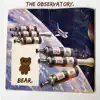 Bear. - The Observatory